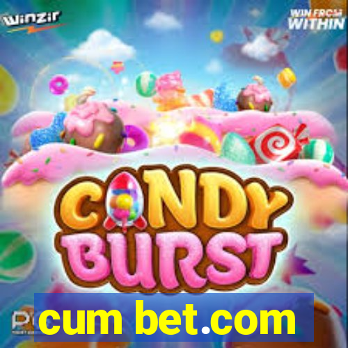 cum bet.com